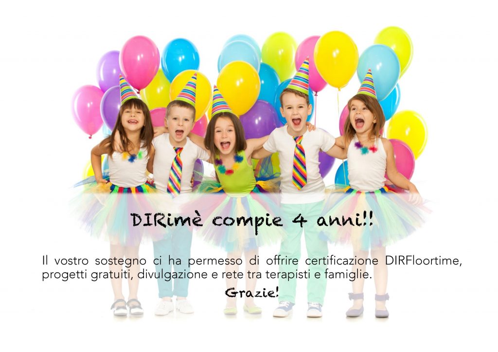 DIRimè Italia DIRFloortime compie 4 anni: con il vostro sostegno offriamo progetti gratuiti per famiglie e operatori. Grazie!